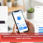 Aplikasi-Viral-Bermanfaat-yang-Mendukung-Pekerjaan-Digital-Lebih-Praktis