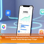 Cara-Android-Mengoptimalkan-Penggunaan-Data-Seluler-Tanpa-Mengurangi-Fungsi