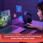 Laptop-Gaming-Entry-Level-Terbaik-Untuk-Pemula-Dengan-Budget-Terbatas-Stabil