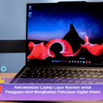Rekomendasi-Laptop-Layar-Nyaman-untuk-Pengguna-Aktif-Menghadapi-Pekerjaan-Digital-Intens