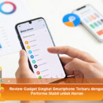 Review-Gadget-Singkat-Smartphone-Terbaru-dengan-Performa-Stabil-untuk-Harian