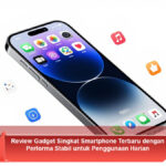 Review-Gadget-Singkat-Smartphone-Terbaru-dengan-Performa-Stabil-untuk-Penggunaan-Harian