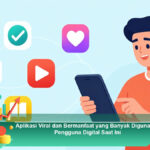 Aplikasi-Viral-dan-Bermanfaat-yang-Banyak-Digunakan-Pengguna-Digital-Saat-Ini