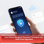 Cara-iPhone-Mengelola-Password-Tersimpan-Agar-Lebih-Aman-Digunakan