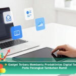 Gadget-Terbaru-Membantu-Produktivitas-Digital-Tanpa-Perlu-Perangkat-Tambahan-Rumit