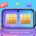 HP-Terbaru-Menawarkan-Sistem-Dual-SIM-Untuk-Aktivitas-Digital-Lebih-Fleksibel