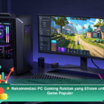 Rekomendasi-PC-Gaming-Rakitan-yang-Efisien-untuk-Game-Populer