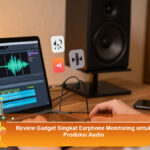 Review-Gadget-Singkat-Earphone-Monitoring-untuk-Produksi-Audio