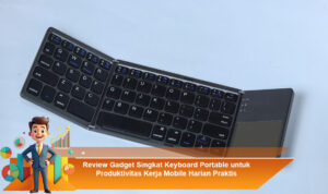 Review-Gadget-Singkat-Keyboard-Portable-untuk-Produktivitas-Kerja-Mobile-Harian-Praktis