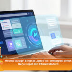 Review-Gadget-Singkat-Laptop-AI-Terintegrasi-untuk-Kerja-Cepat-dan-Efisien-Modern (1)