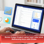 Review-Gadget-Singkat-Laptop-Layar-Lebar-untuk-Multitasking-Kerja-Lebih-Efisien